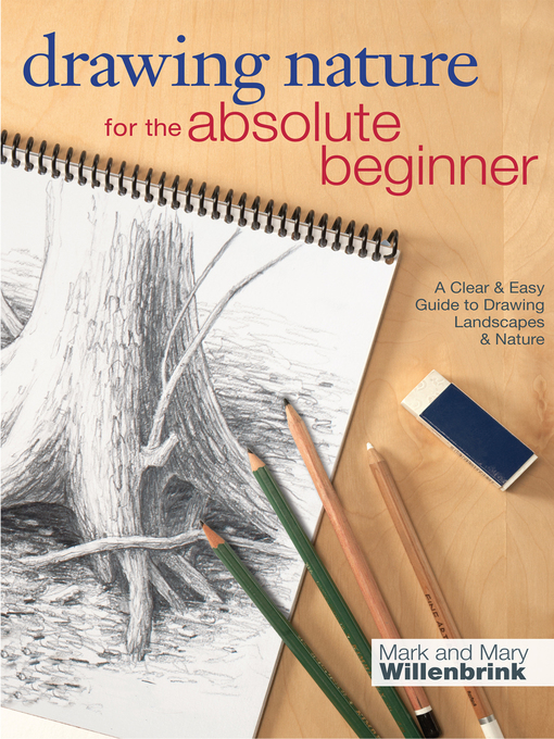 Title details for Drawing Nature for the Absolute Beginner by Mark Willenbrink - Wait list